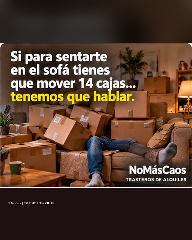 Si para sentarte en el sofá tienes que mover 14 cajas… tenemos que hablar.